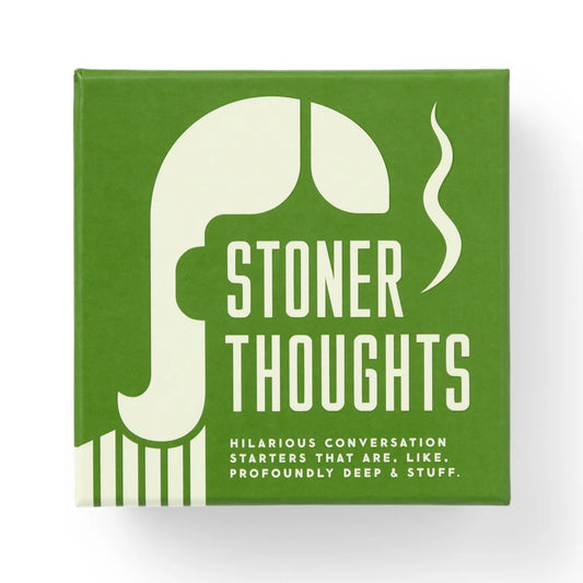 STONER THOUGHTS CONVERSATION STARTERS